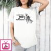 I Put The Hot In Psychotic Gun T-Shirt