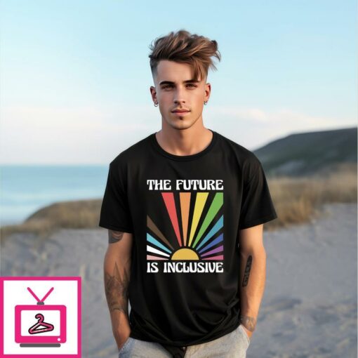 The Future Is Inclusive T Shirt 1