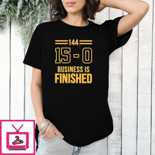 144 15 0 Business Is Finished T Shirt 1