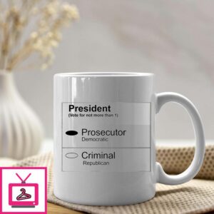 2024 Ballot Mug Vote For Prosecutor Not Criminal