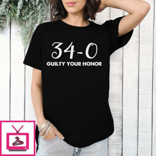 34 0 Guilty Your Honor T Shirt 1