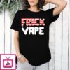 4Th Of July Frick Vape T-Shirt