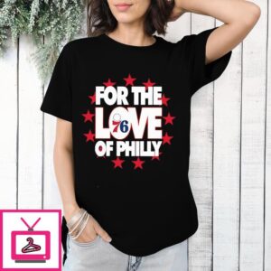 76ers For The Love Of Philly T-Shirt