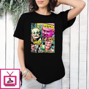 A Complete Psycho All Smirk And Mirrors Dickhead T-Shirt