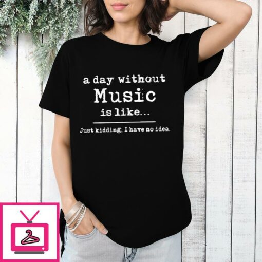 A Day Without Music Is LikeMusic Teacher Casual Sweatshirt 1