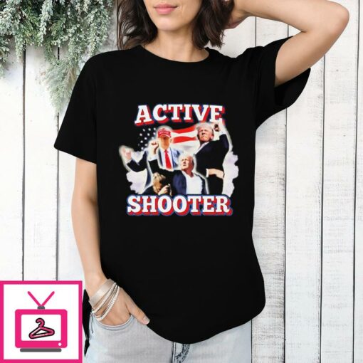 Active Shooter Trump T Shirt 1 1