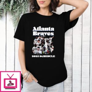 Atlanta Braves 2025 Schedule T-Shirt