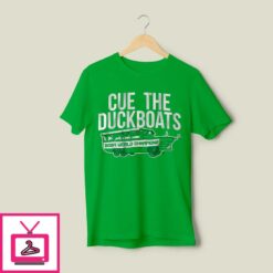 Boston Basketball Cue the Duckboats T Shirt 1