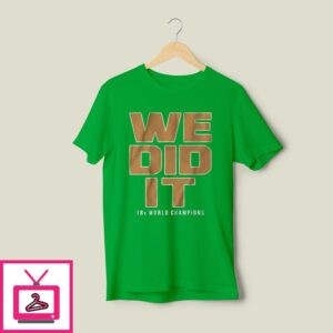 Boston Basketball We Did It T-Shirt