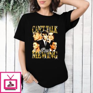 Can’t Talk I’m Mewing T-Shirt