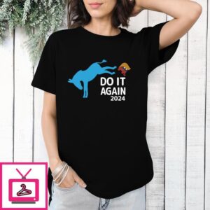 Democrats Do It Again 2024 Anti Trump T-Shirt