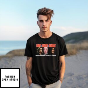 Dumb And Dumber And Dumbest For Pelosi Biden And Harris T-Shirt