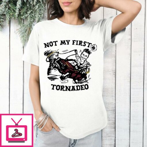 Glen Powell Not My First Tornadeo T Shirt 1 1