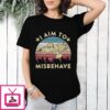 I Aim to Misbehave Firefly T-Shirt