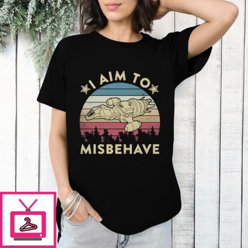 I Aim to Misbehave Firefly T Shirt 1 1