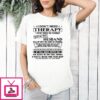 I Don’t Need Therapy I Just Need To Cuddle With My Husband T-Shirt