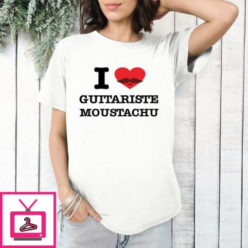 I Love Guitariste Moustachu T Shirt 1 1