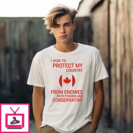 I Vow To Protect My Country From Enemies Both Foreign And Conservative T Shirt 1