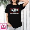 Kamala Harris 2024 Save Democracy T-Shirt