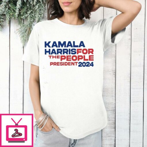 Kamala Harris For The People President 2024 T Shirt 1 1