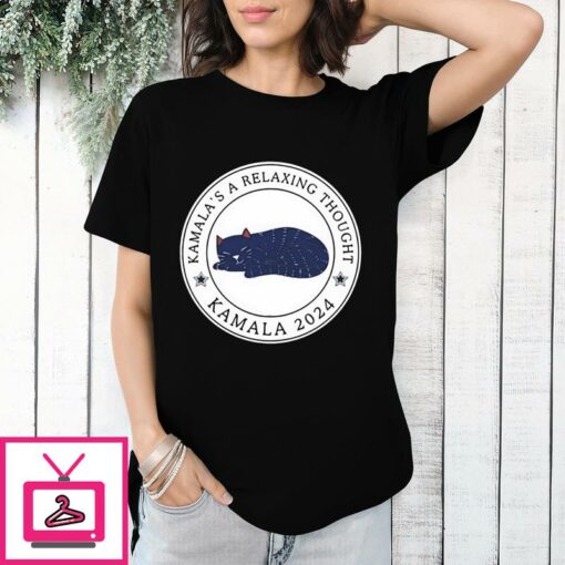 Kamalas A Relaxing Thought Kamala 2024 T Shirt 1 1