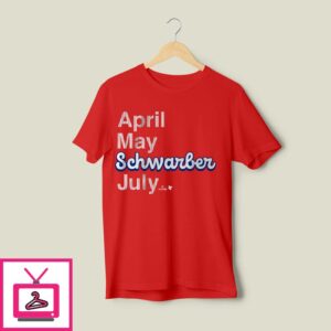 Kyle Schwarber April May Schwarber July T-Shirt