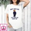 Life Fucks Me Every Day T-Shirt