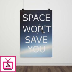 Space Won’t Save You F-15 Eagle Poster