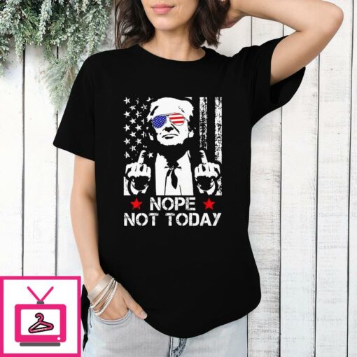 Trump Shooting Nope Not Today T Shirt 1