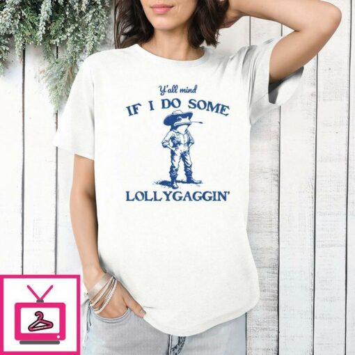 Yall Mind If I Do Some Lollygagging Cowboy Frog T Shirt 1 1