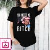 You Missed Me Bitch Donald Trump Shooting T-Shirt