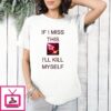 Briar League of Legends If I Miss This Swarm I’ll Kill Myself T-Shirt