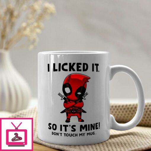 Dead pool Mug I Licked It So Its Mine Dont Touch My Coffee Mug 1 1