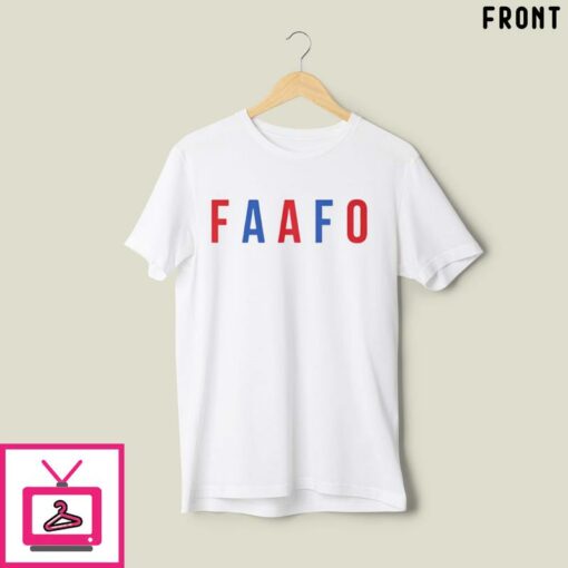 FAAFO IYKYK Paris 2024 T Shirt 1 2