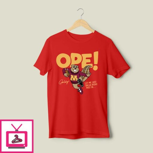 Goldy Gopher Mascot Ope Let Me Just Sneak Right Past Ya T Shirt 1 1