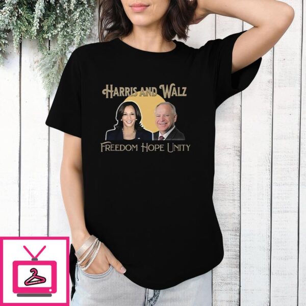 Harris And Walz Freedom Hope Unity T-Shirt