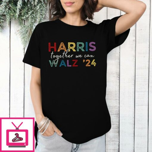 Harris Walz 24 Together We Can T Shirt 1 1