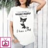 I Fully Intend To Haunt People When I Die T-Shirt Halloween