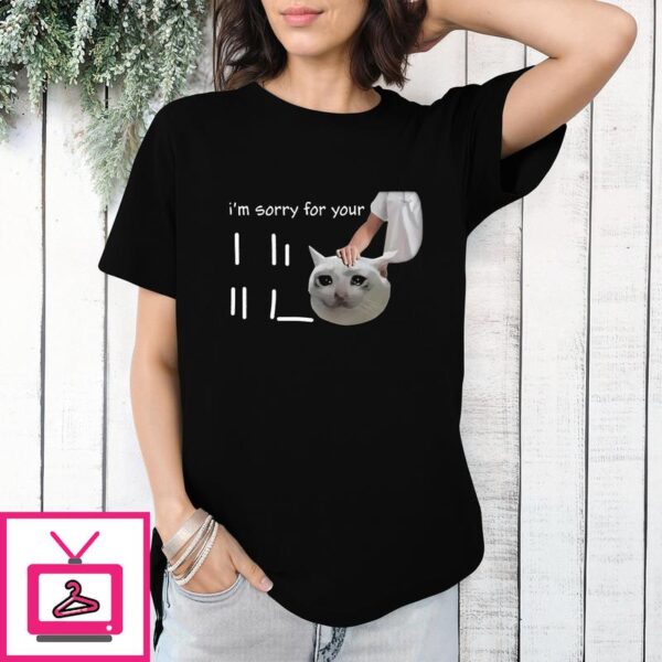 I’m Sorry For Your Loss Cat Crying Meme T-Shirt