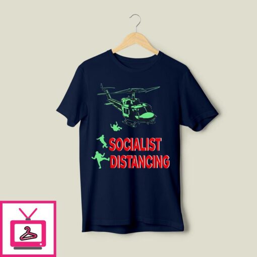 Jim Hanson Socialist Distancing T Shirt 1 1