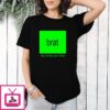 Kamala Harris Brat Big Rowdy Ass Titties T-Shirt