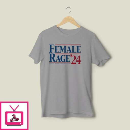 Kamala Harris Female Rage 24 Mad As Hell And Ready To Make America Better T Shirt 1 1