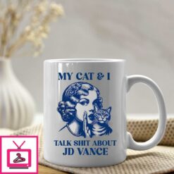 Kamala Harris My Cat And I Talk Shit About JD Vance Mug 1 1