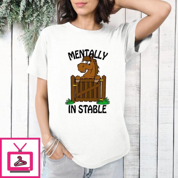 Mentally Instable T-Shirt