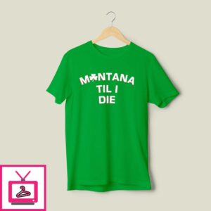 Monica Tranel Montana Irish Til I Die T-Shirt