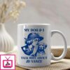 My Dog And I Talk Shit About JD Vance Mug