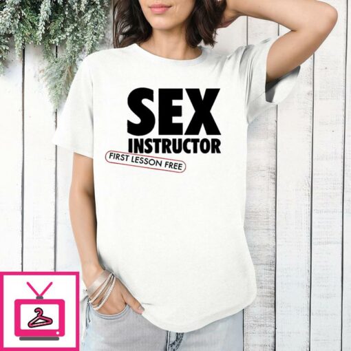 Sex Instructor First Lesson Free T Shirt 1 1