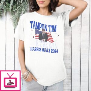 Tampon Tim For the Win Harris Walz 2024 T-Shirt