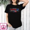 Tampon Tim Make America Bloody Again T-Shirt