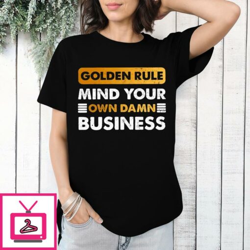 Tim Walz Golden Rule Mind Your Own Damn Business T Shirt 1 1